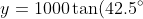 y = 1000\tan(42.5^\circ) \approx 916.33 \, mm